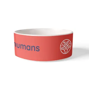 Dog Bowl - Elm Street I love my humans